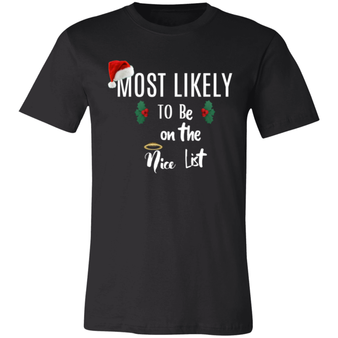Most likely to be on the Naughty or Nice List Christmas shirts