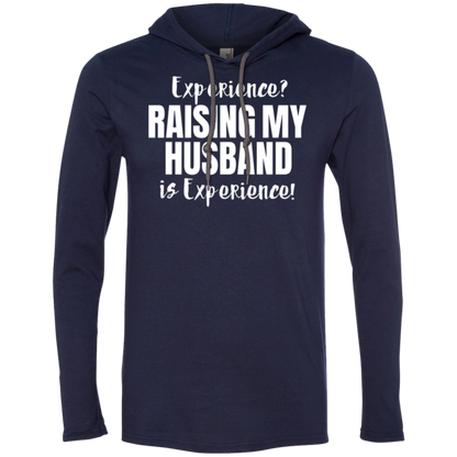 Raising my husband is experience (6) T-Shirt Hoodie