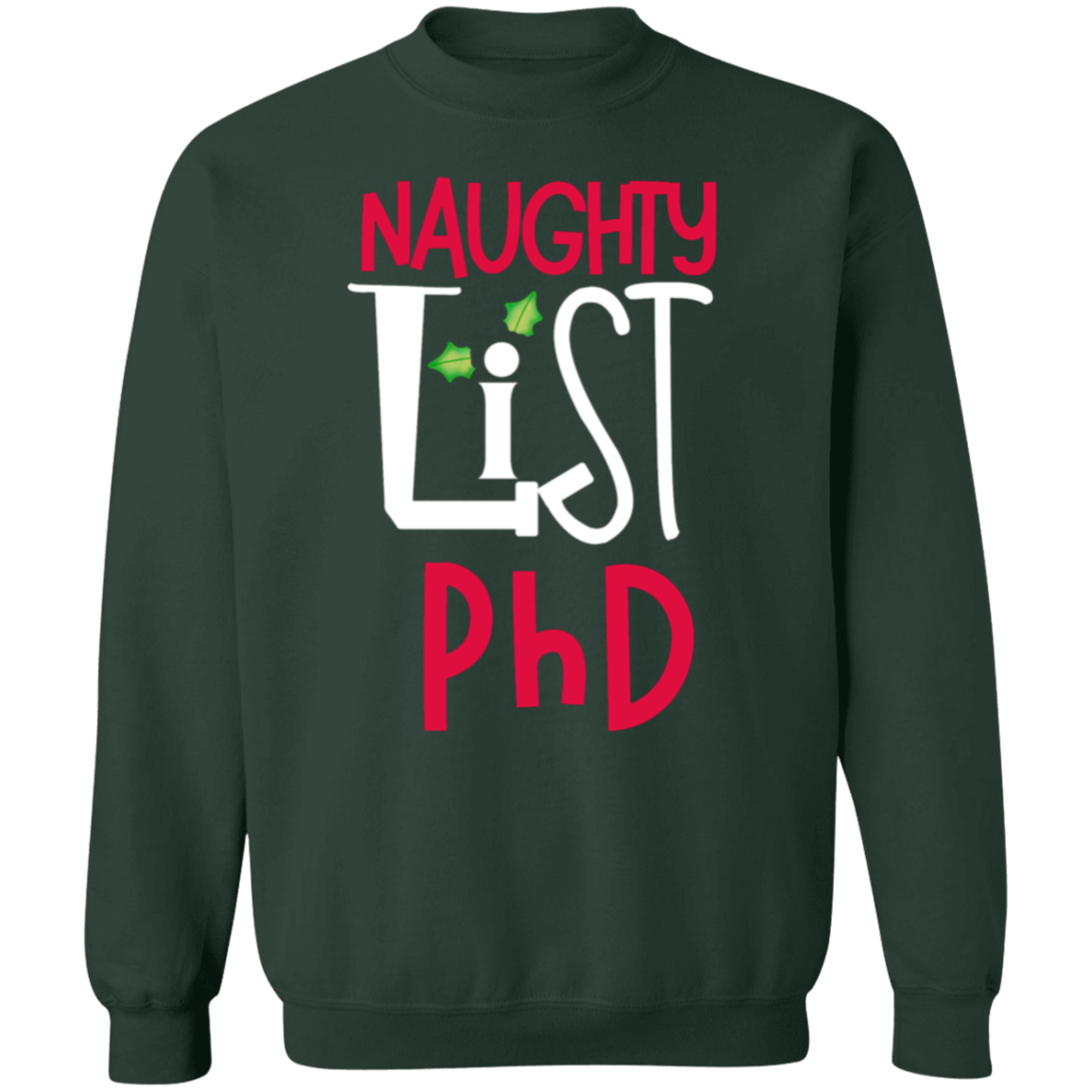 Naughy List PhD Men's Crewneck Pullover Sweatshirt